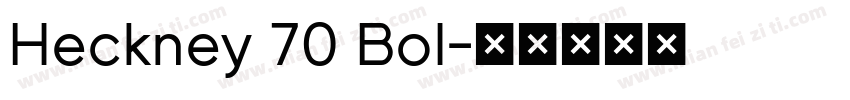 Heckney 70 Bol字体转换